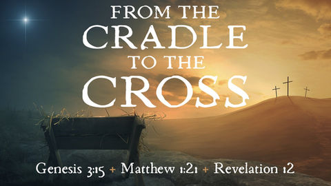 From The Cradle to The Cross