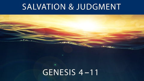 Salvation Judgment Genesis 4 11