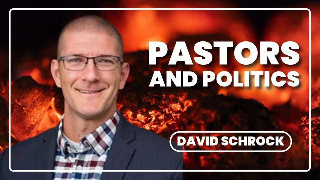 Pastors and Politics | David Schrock